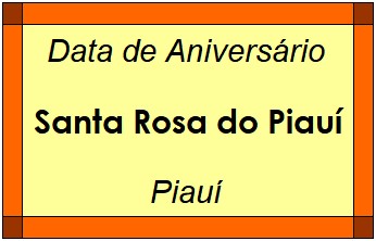 Data de Aniversário da Cidade Santa Rosa do Piauí