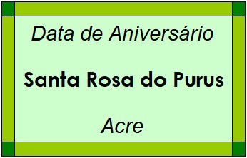 Data de Aniversário da Cidade Santa Rosa do Purus