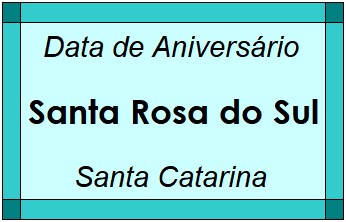 Data de Aniversário da Cidade Santa Rosa do Sul