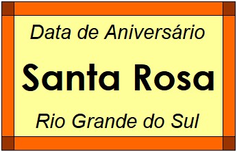 Data de Aniversário da Cidade Santa Rosa