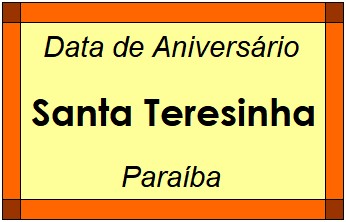 Data de Aniversário da Cidade Santa Teresinha