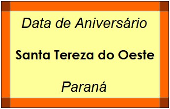 Data de Aniversário da Cidade Santa Tereza do Oeste