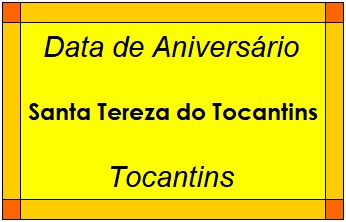 Data de Aniversário da Cidade Santa Tereza do Tocantins