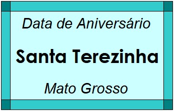 Data de Aniversário da Cidade Santa Terezinha