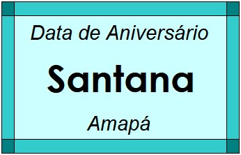 Data de Aniversário da Cidade Santana