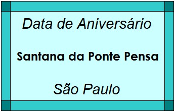 Data de Aniversário da Cidade Santana da Ponte Pensa