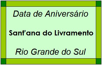 Data de Aniversário da Cidade Sant'ana do Livramento