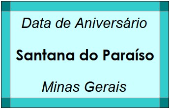 Data de Aniversário da Cidade Santana do Paraíso