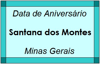 Data de Aniversário da Cidade Santana dos Montes