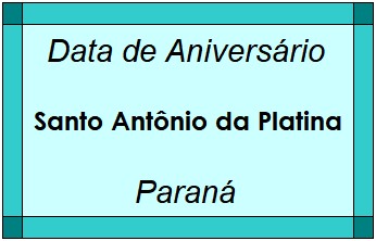 Data de Aniversário da Cidade Santo Antônio da Platina