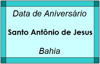 Data de Aniversário da Cidade Santo Antônio de Jesus