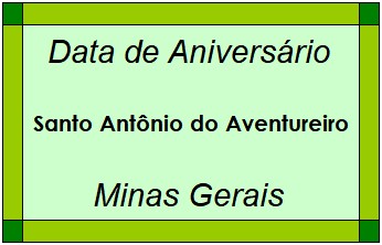 Data de Aniversário da Cidade Santo Antônio do Aventureiro