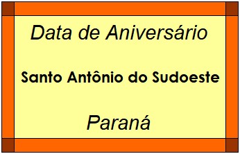 Data de Aniversário da Cidade Santo Antônio do Sudoeste