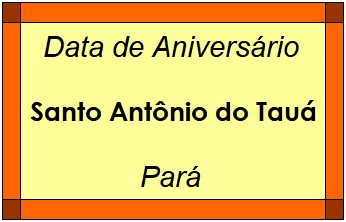 Data de Aniversário da Cidade Santo Antônio do Tauá