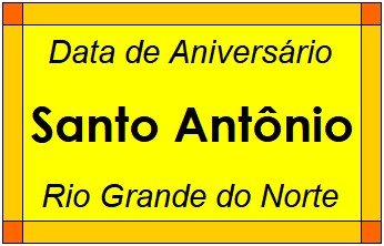 Data de Aniversário da Cidade Santo Antônio