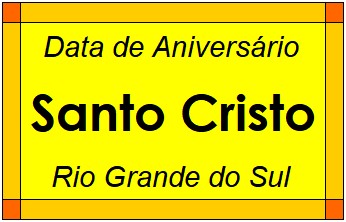 Data de Aniversário da Cidade Santo Cristo