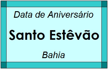 Data de Aniversário da Cidade Santo Estêvão