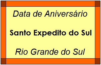 Data de Aniversário da Cidade Santo Expedito do Sul