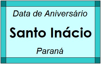 Data de Aniversário da Cidade Santo Inácio