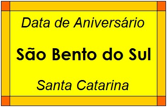 Data de Aniversário da Cidade São Bento do Sul