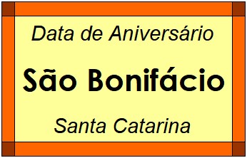 Data de Aniversário da Cidade São Bonifácio