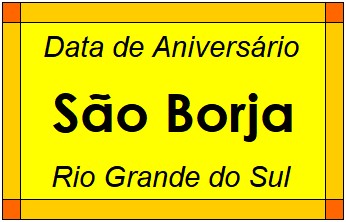 Data de Aniversário da Cidade São Borja