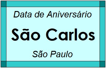 Data de Aniversário da Cidade São Carlos