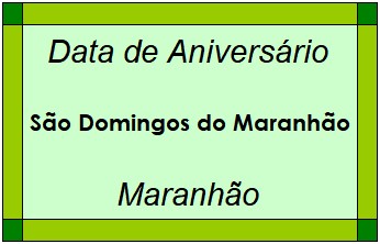 Data de Aniversário da Cidade São Domingos do Maranhão