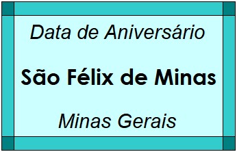 Data de Aniversário da Cidade São Félix de Minas