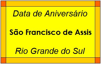 Data de Aniversário da Cidade São Francisco de Assis