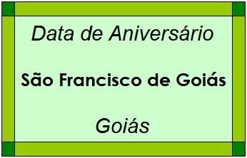 Data de Aniversário da Cidade São Francisco de Goiás