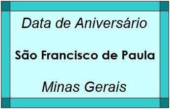 Data de Aniversário da Cidade São Francisco de Paula