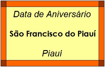 Data de Aniversário da Cidade São Francisco do Piauí