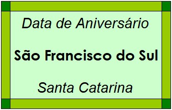 Data de Aniversário da Cidade São Francisco do Sul