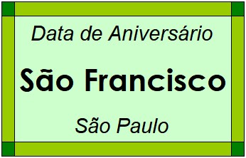 Data de Aniversário da Cidade São Francisco