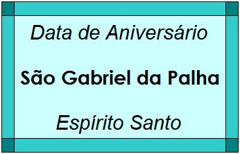 Data de Aniversário da Cidade São Gabriel da Palha