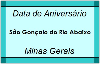 Data de Aniversário da Cidade São Gonçalo do Rio Abaixo