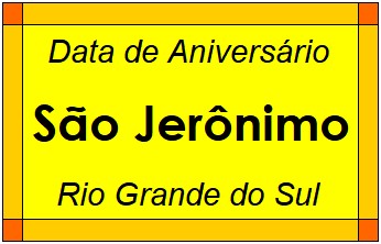 Data de Aniversário da Cidade São Jerônimo