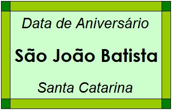 Data de Aniversário da Cidade São João Batista