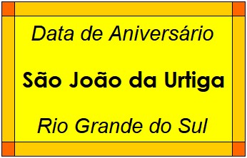 Data de Aniversário da Cidade São João da Urtiga