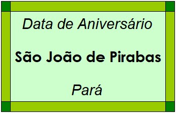 Data de Aniversário da Cidade São João de Pirabas