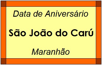 Data de Aniversário da Cidade São João do Carú