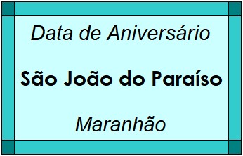 Data de Aniversário da Cidade São João do Paraíso