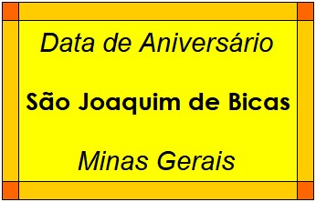 Data de Aniversário da Cidade São Joaquim de Bicas