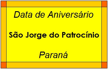 Data de Aniversário da Cidade São Jorge do Patrocínio