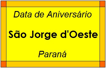 Data de Aniversário da Cidade São Jorge d'Oeste