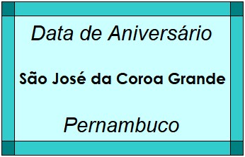 Data de Aniversário da Cidade São José da Coroa Grande