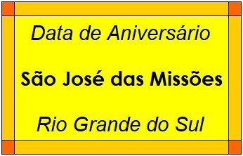 Data de Aniversário da Cidade São José das Missões