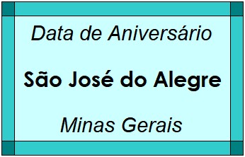 Data de Aniversário da Cidade São José do Alegre