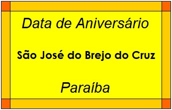 Data de Aniversário da Cidade São José do Brejo do Cruz